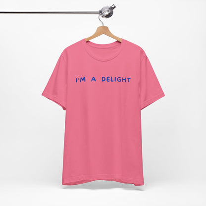 I'm A Delight - Short Sleeve Tee