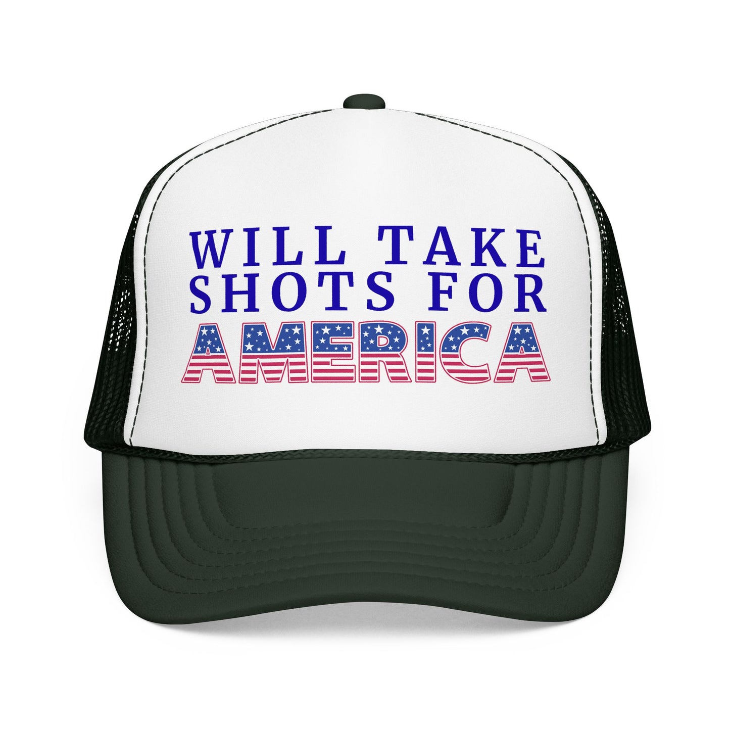 Will Take Shots for America 4th of July Foam Trucker Hat