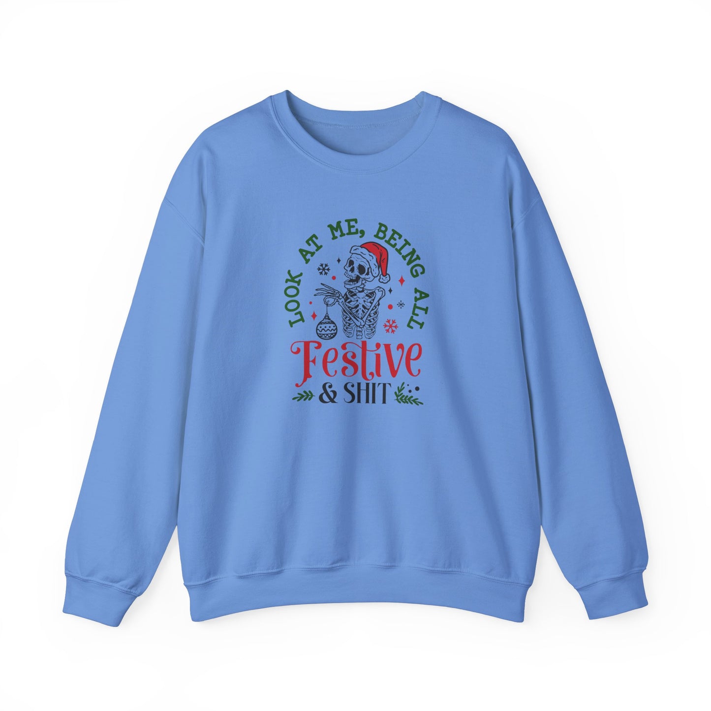 Look At Me Being All Festive - Crewneck Sweatshirt