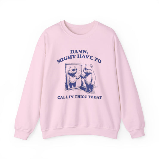 Call in Thicc - Crewneck Sweatshirt