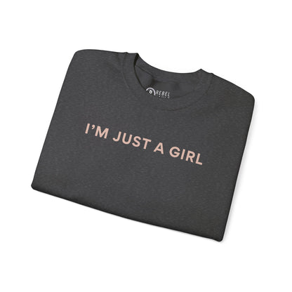 I'm Just A Girl - Unisex Crewneck Sweatshirt