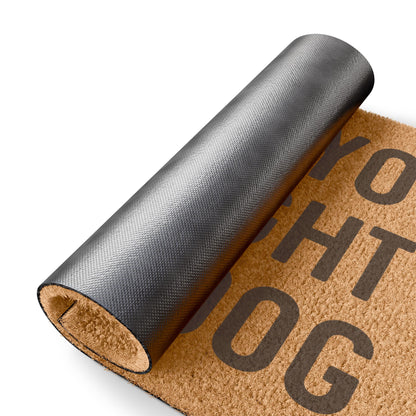 I Hope You Brought Your Dog - Doormat