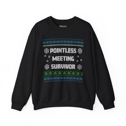 Pointless Meeting Survivor - Ugly Sweatshirt