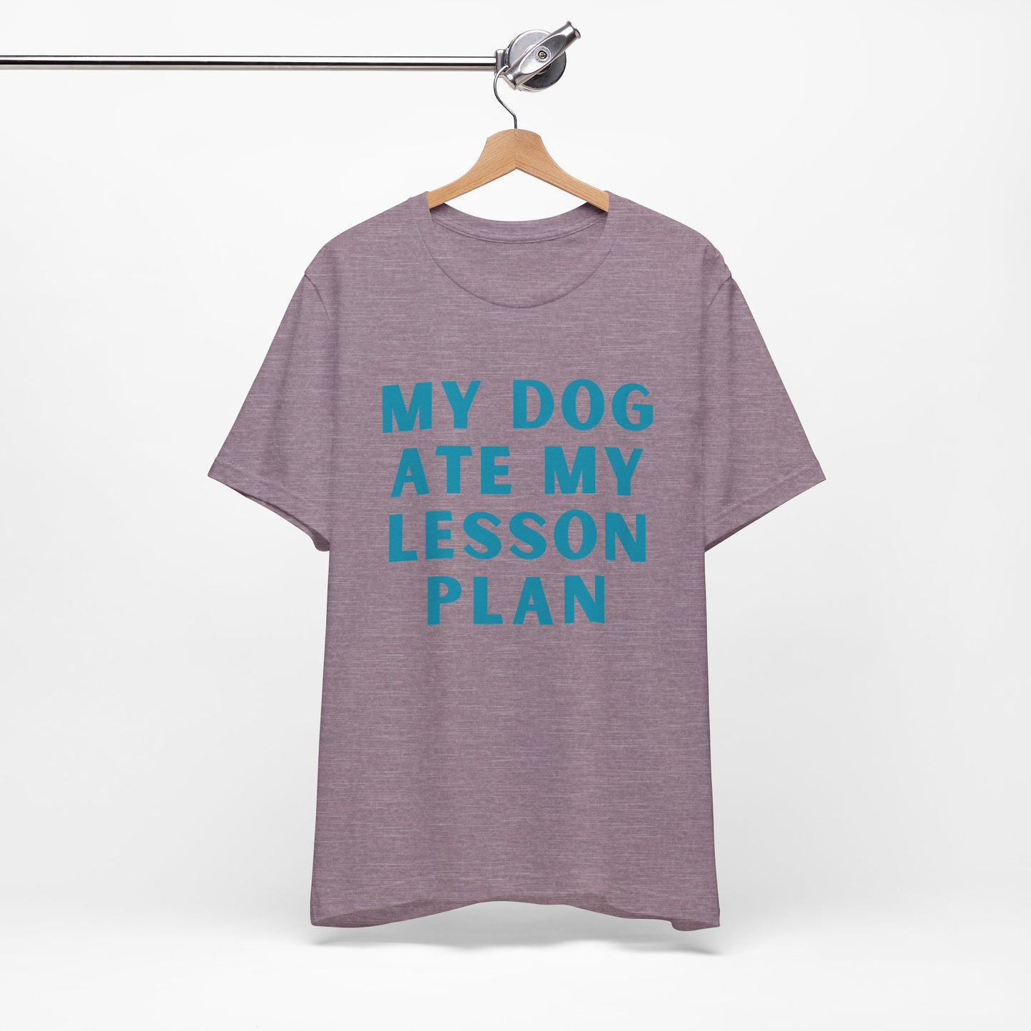 My Dog Ate My Lesson Plan - Short Sleeve Tee