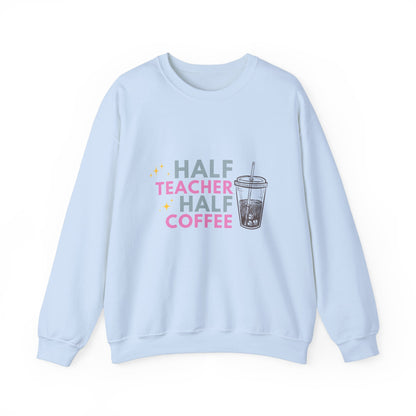 Half Teacher Half Coffee - Crewneck Sweatshirt