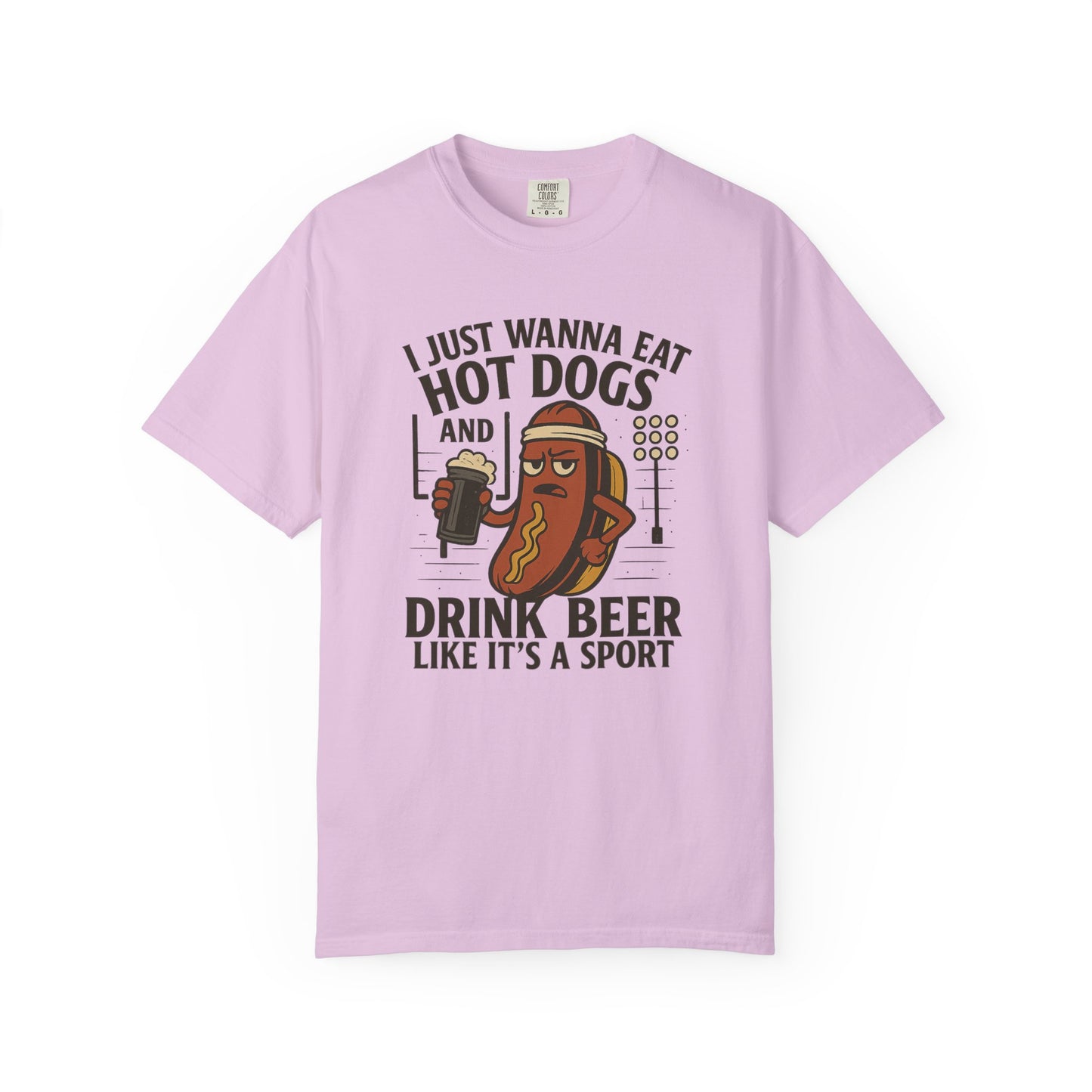 I Just Wanna Eat Hot Dogs and Drink Beer - Comfort Color Tee