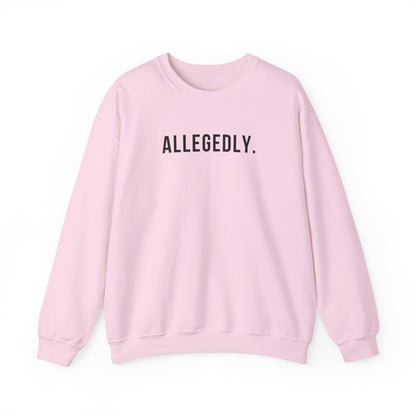 Allegedly - Crewneck Sweatshirt