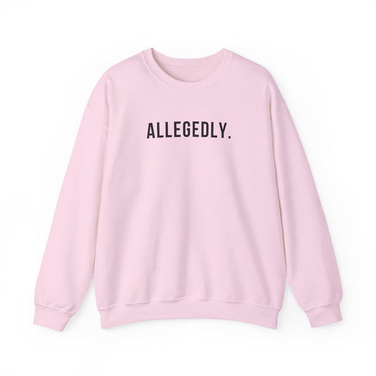 Allegedly - Crewneck Sweatshirt