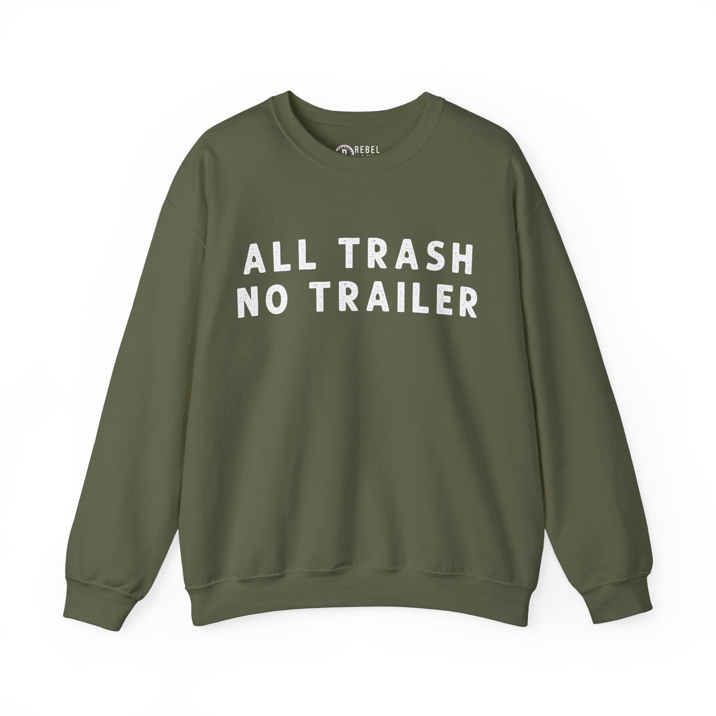 All Trailer No trash - Crewneck Sweatshirt