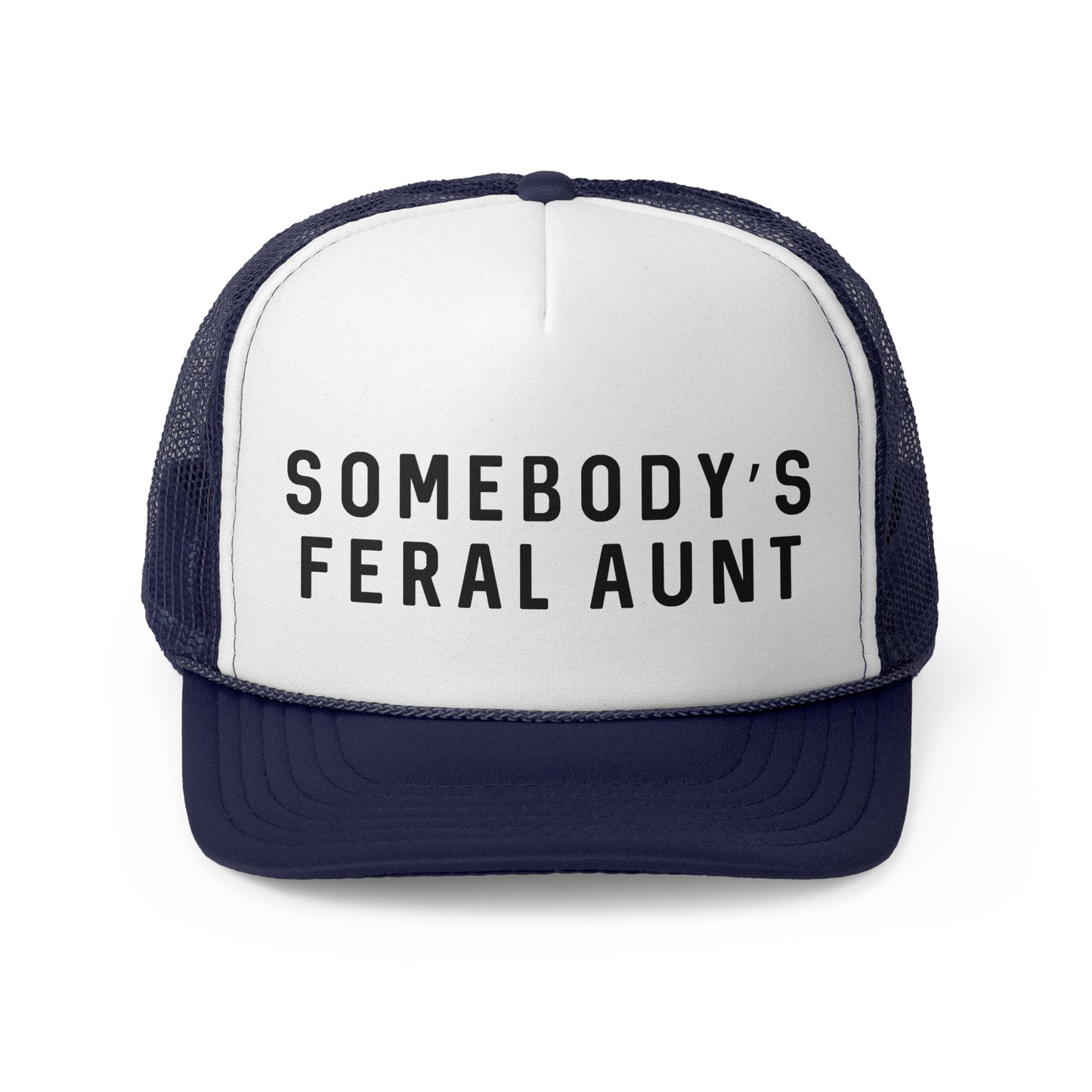 Somebody's Feral Aunt - Trucker Cap