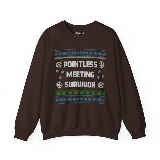 Pointless Meeting Survivor - Ugly Sweatshirt