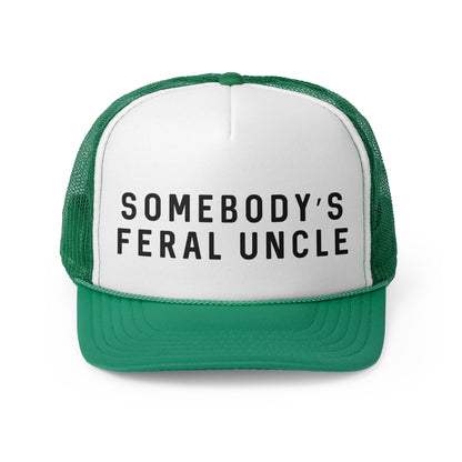 Somebodys Feral Uncle - Trucker Cap