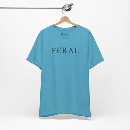 Feral - Short Sleeve Tee