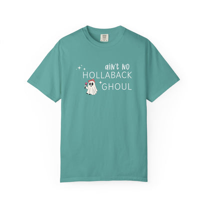 Ain't No Hollaback Ghoul - Comfort Color Tee
