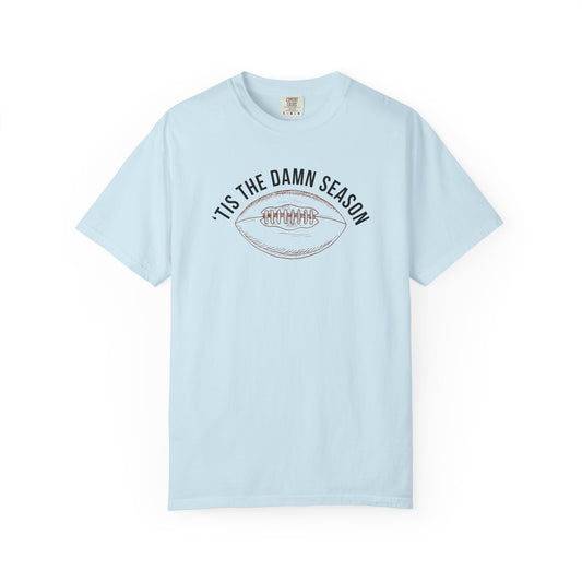 'Tis The Damn Season - Comfort Color Tee