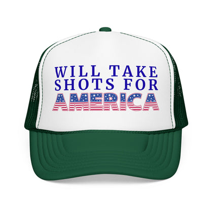 Will Take Shots for America 4th of July Foam Trucker Hat