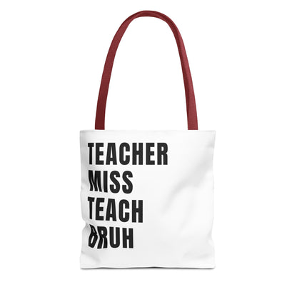Teacher, Miss, Teach, Bruh - Tote Bag