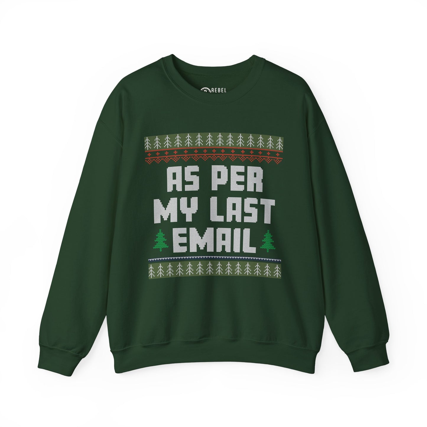 As Per My Last Email - Ugly Sweatshirt