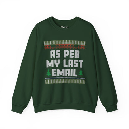 As Per My Last Email - Ugly Sweatshirt