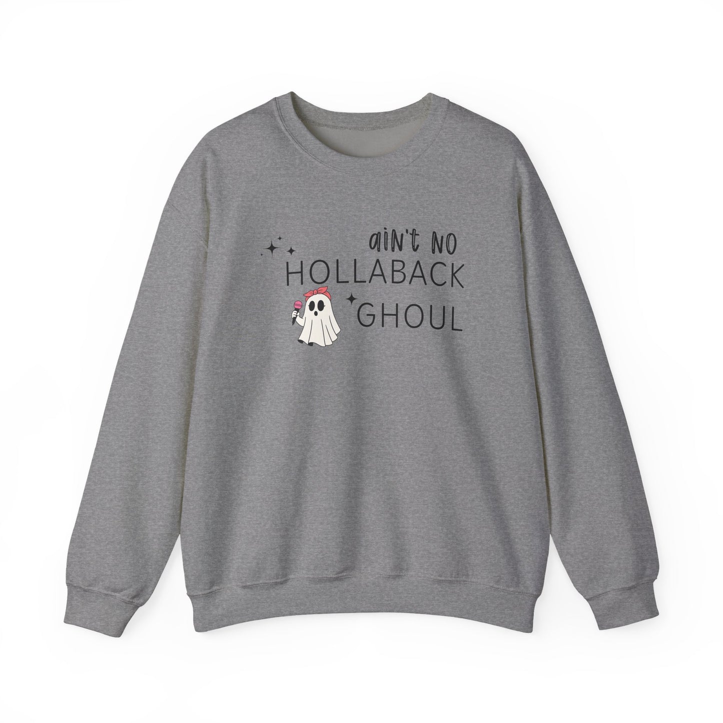 Ain't No Hollaback Ghoul - Unisex Crewneck Sweatshirt