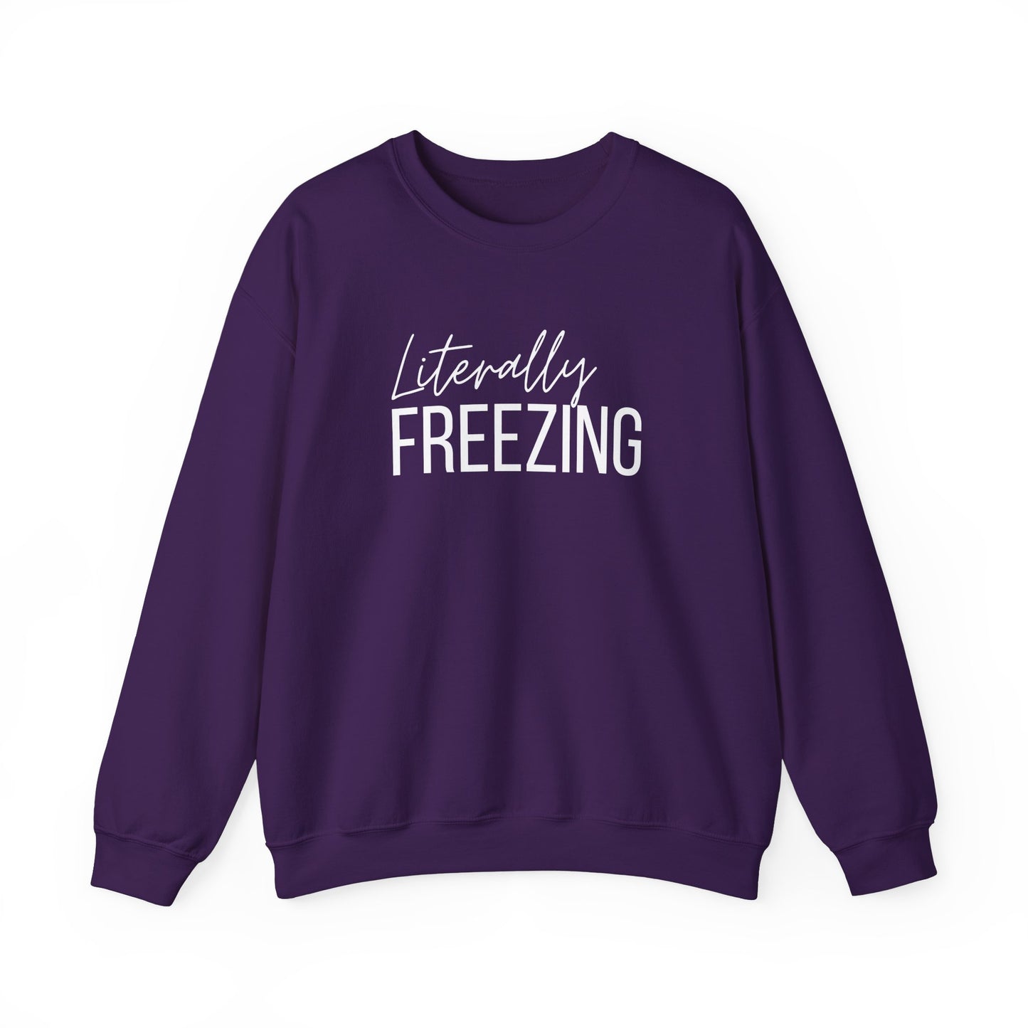 Literally Freezing - Crewneck Sweatshirt