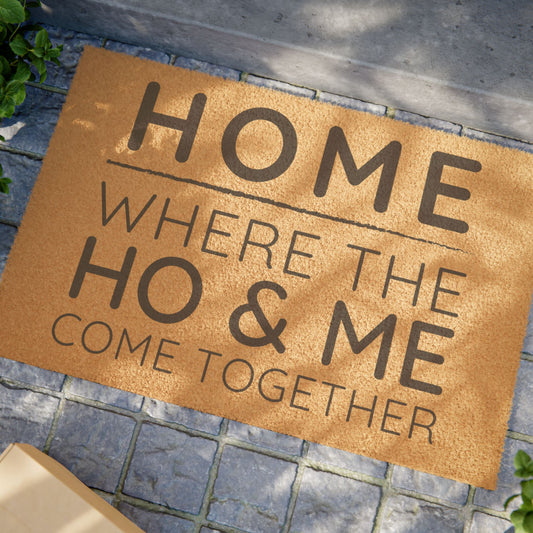 Ho & ME - Doormat