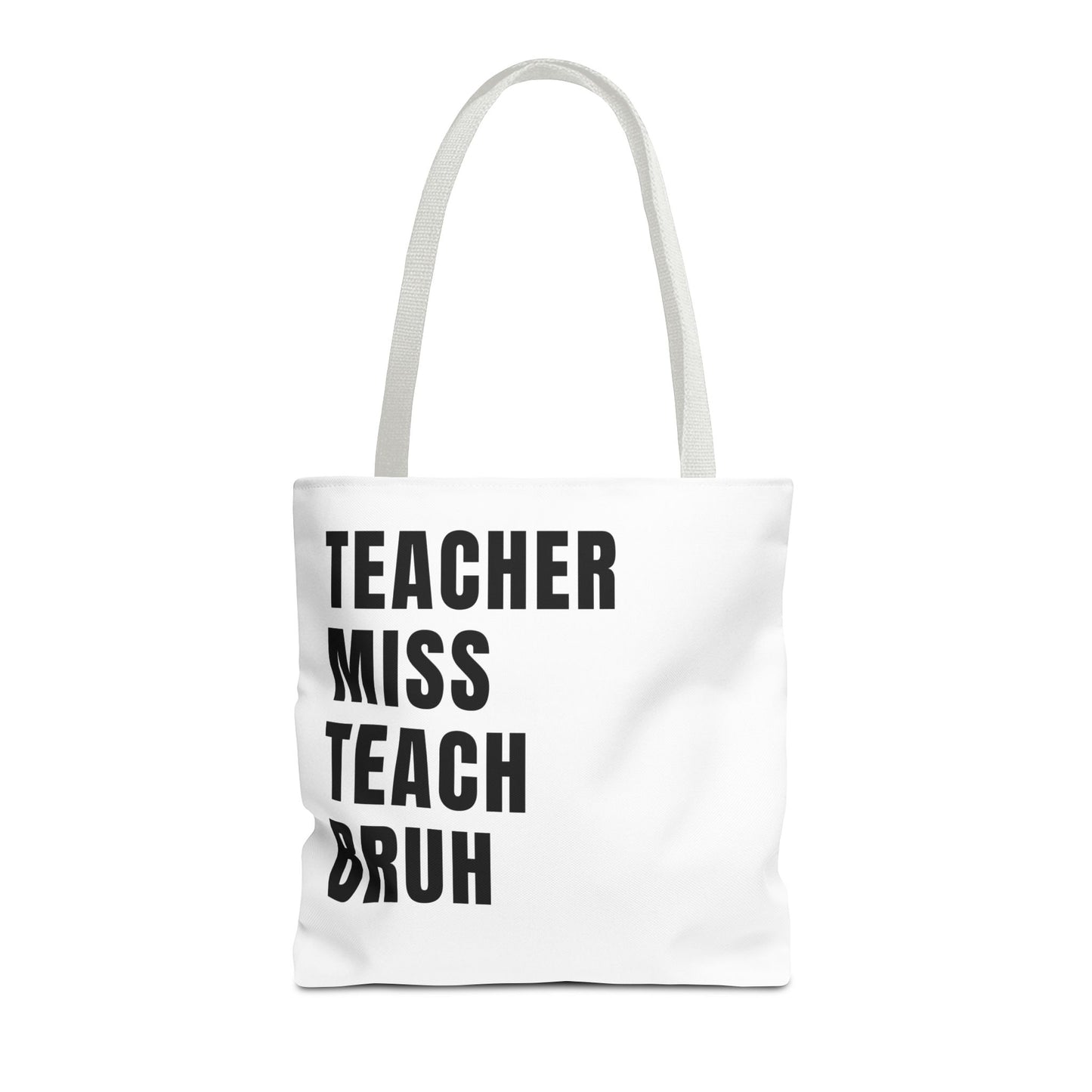 Teacher, Miss, Teach, Bruh - Tote Bag