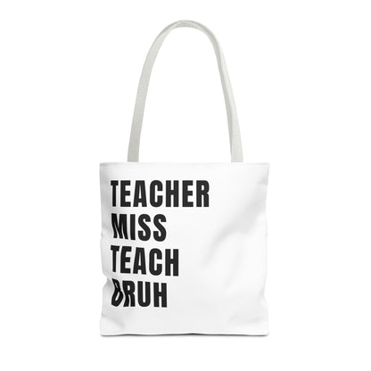Teacher, Miss, Teach, Bruh - Tote Bag