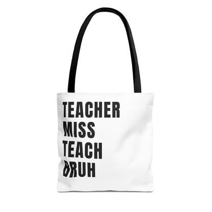 Teacher, Miss, Teach, Bruh - Tote Bag