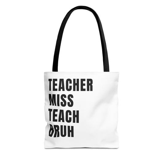 Teacher, Miss, Teach, Bruh - Tote Bag