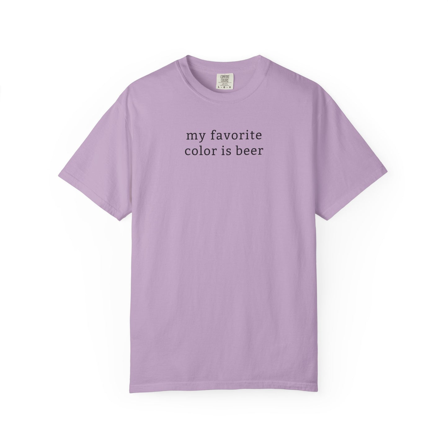 My Favorite Color Is Beer - Comfort Color Tee