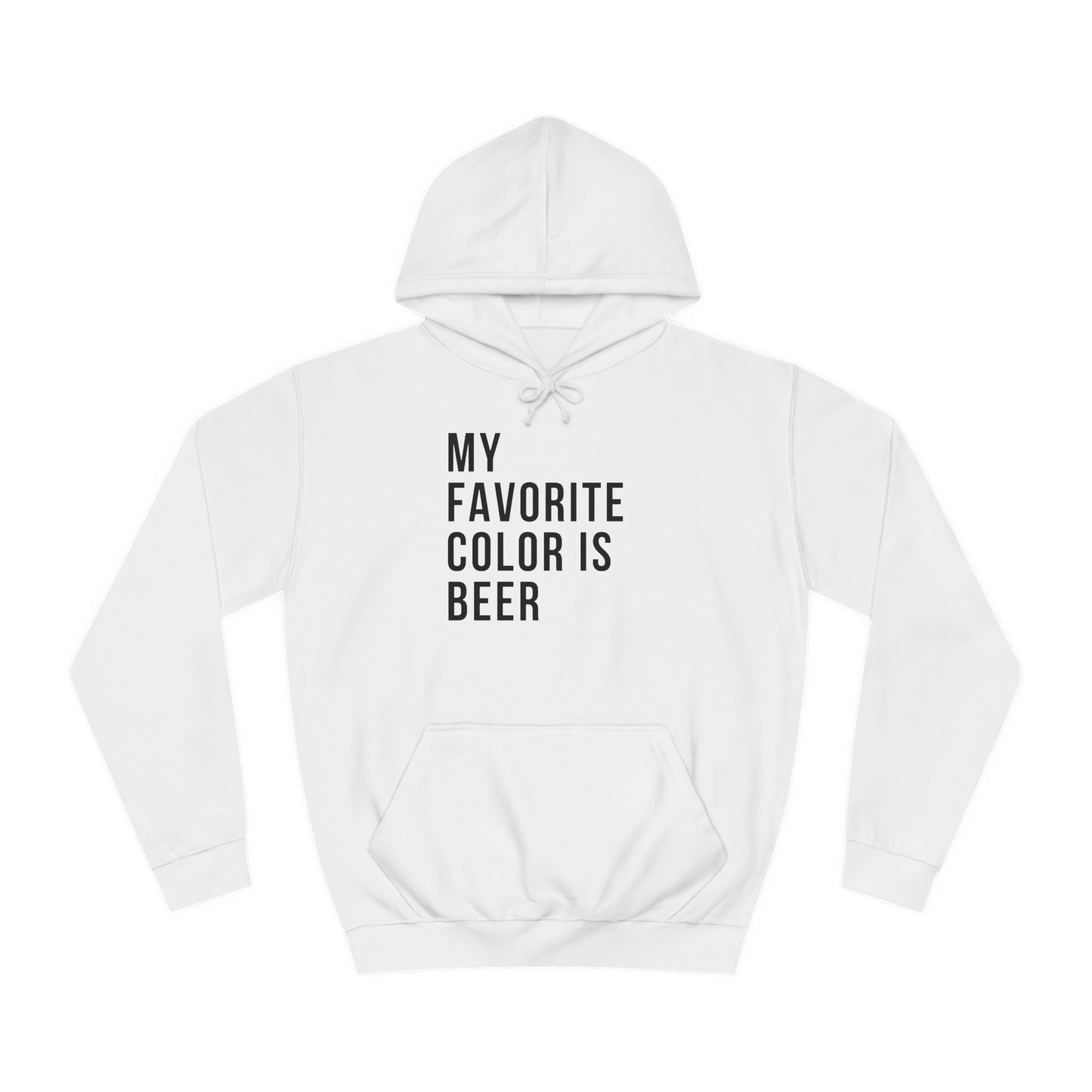 My Favorite Color Is Beer - Hoodie