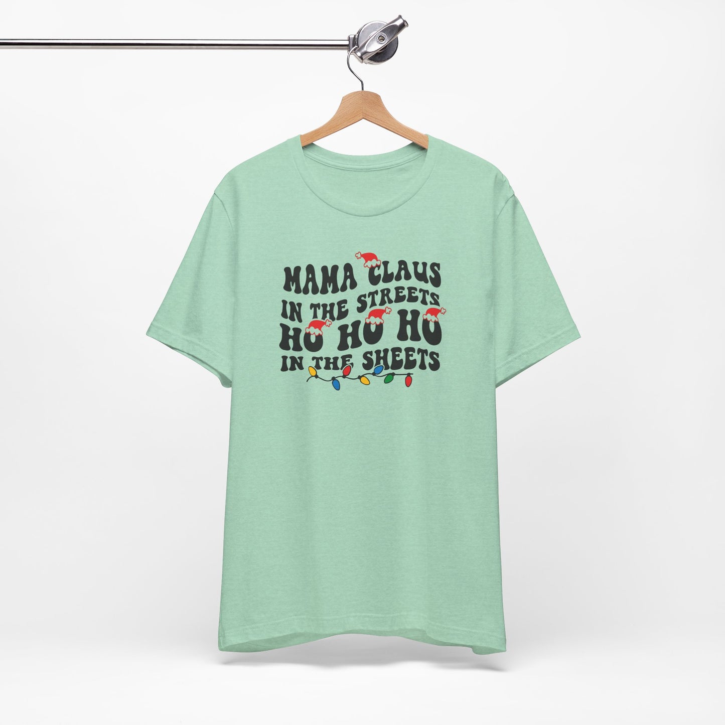 Mama Claus In The Streets - Short Sleeve Tee