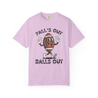 Falls Out Balls Out - Comfort Color Tee