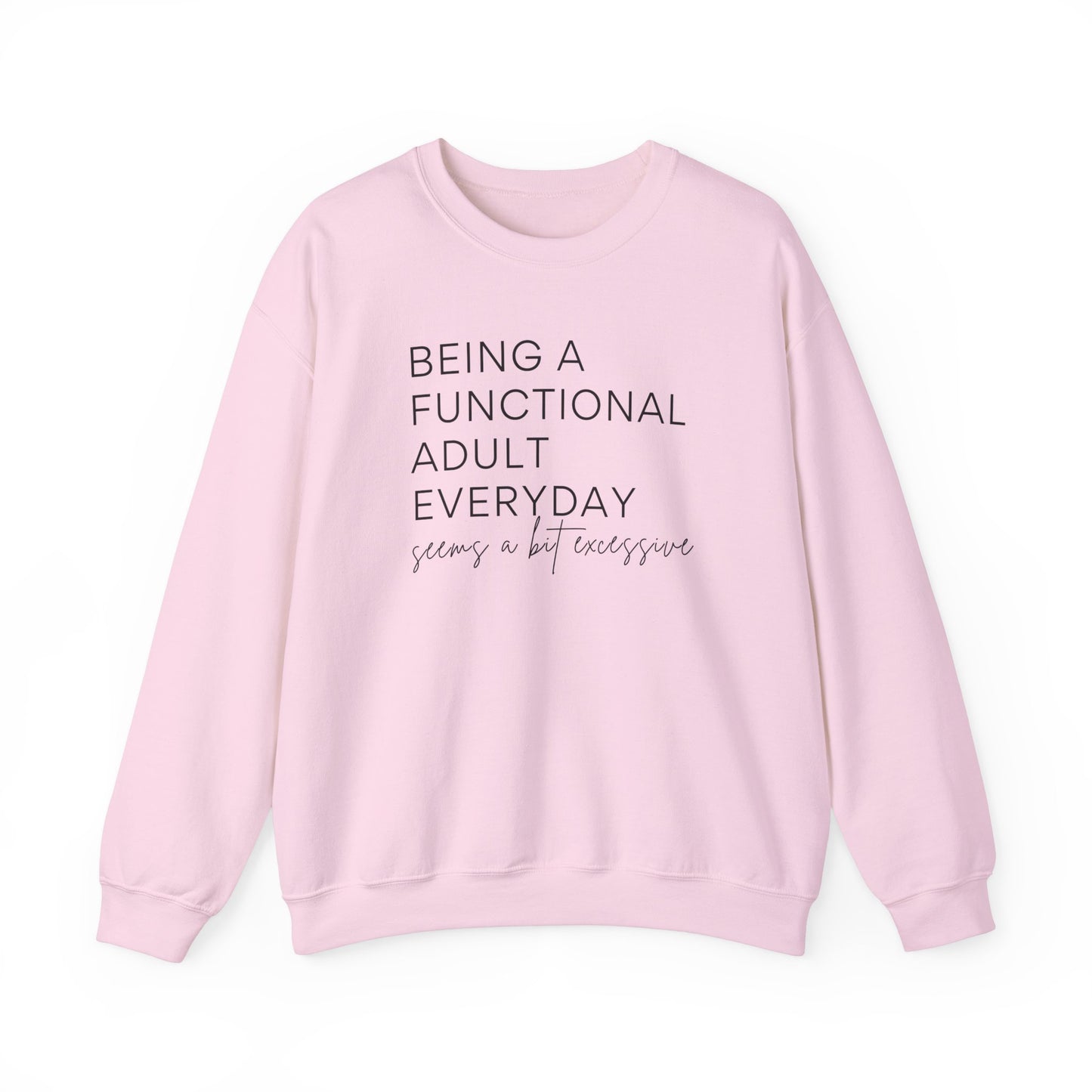 Being a Functional Adult - Crewneck Sweatshirt