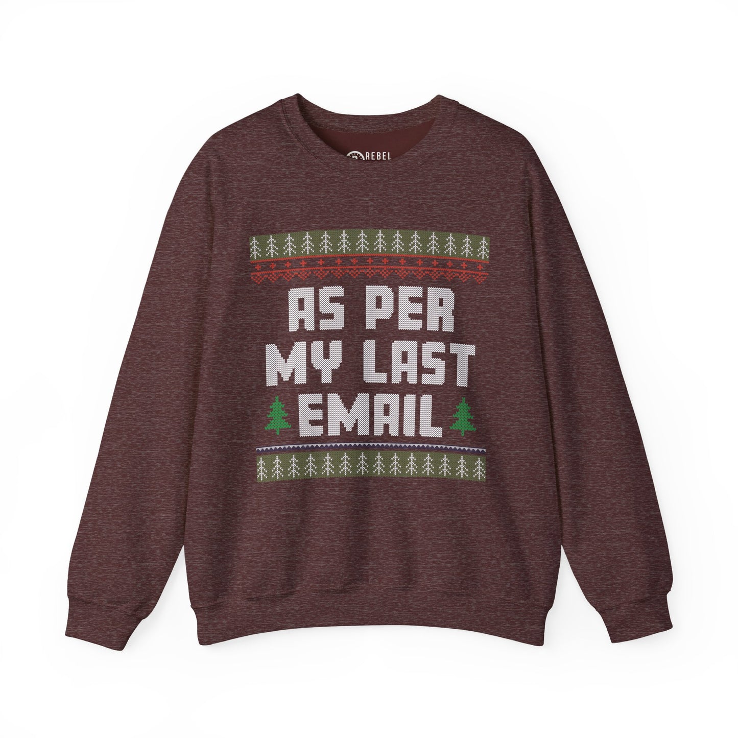 As Per My Last Email - Ugly Sweatshirt