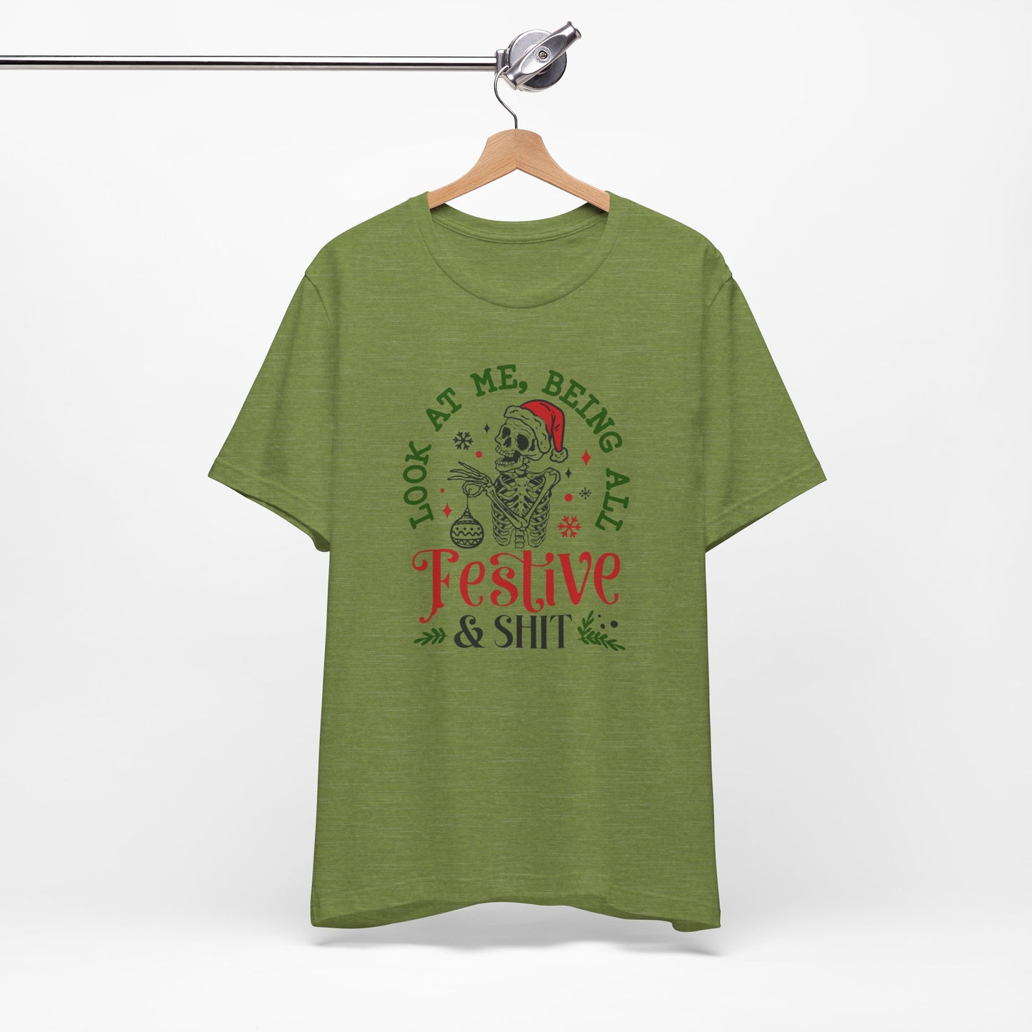 Look At Me Being All Festive - Short Sleeve Tee