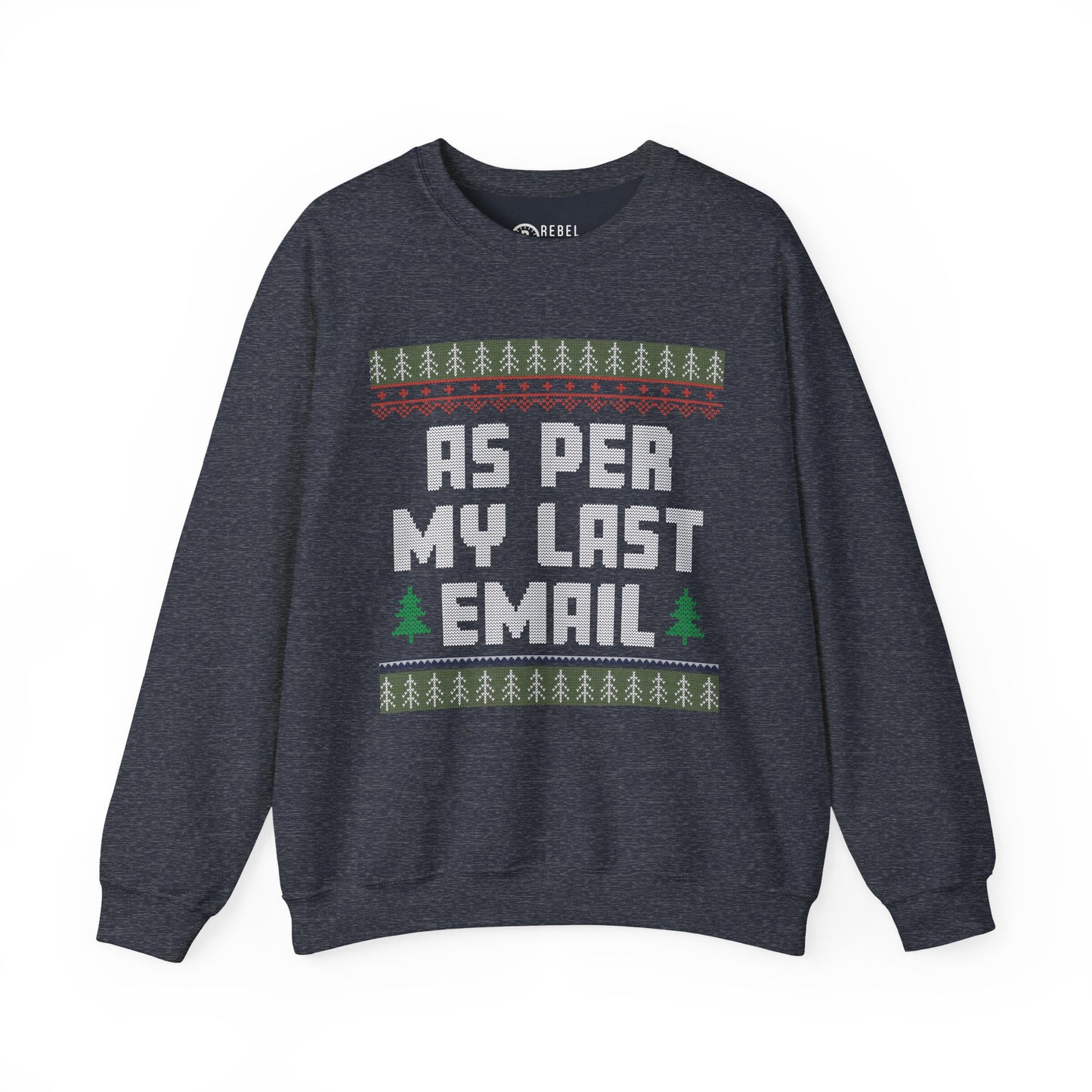 As Per My Last Email - Ugly Sweatshirt