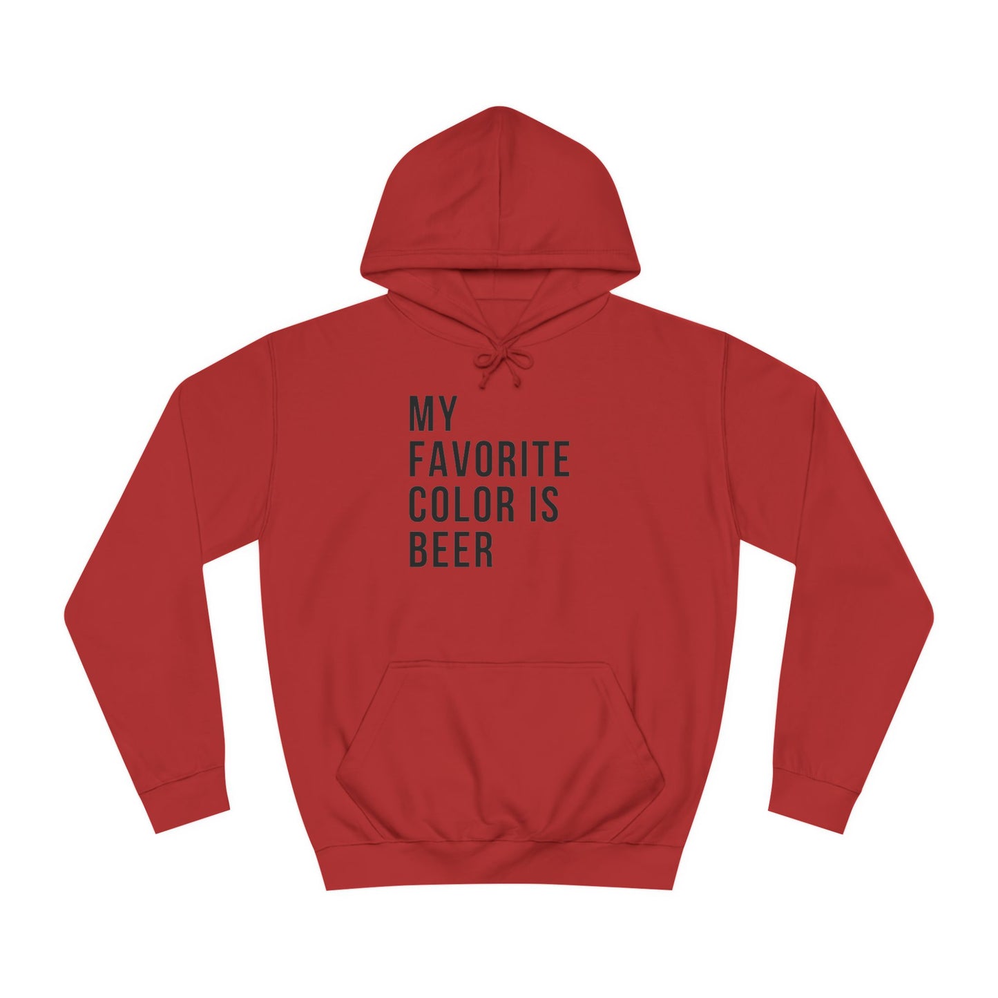 My Favorite Color Is Beer - Hoodie