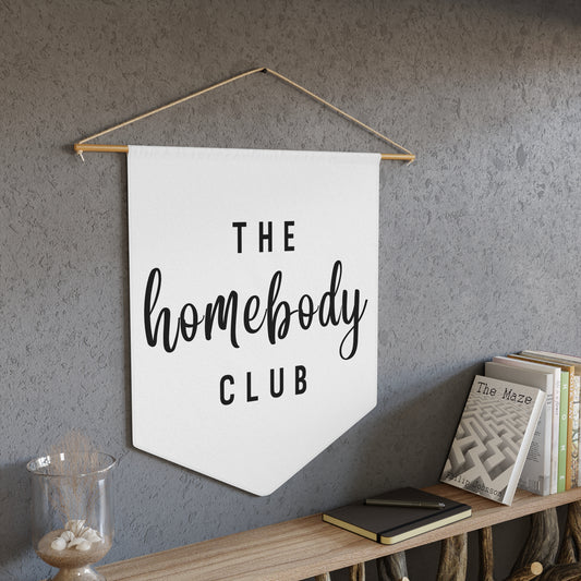 The Homebody Club - Wall Pennant