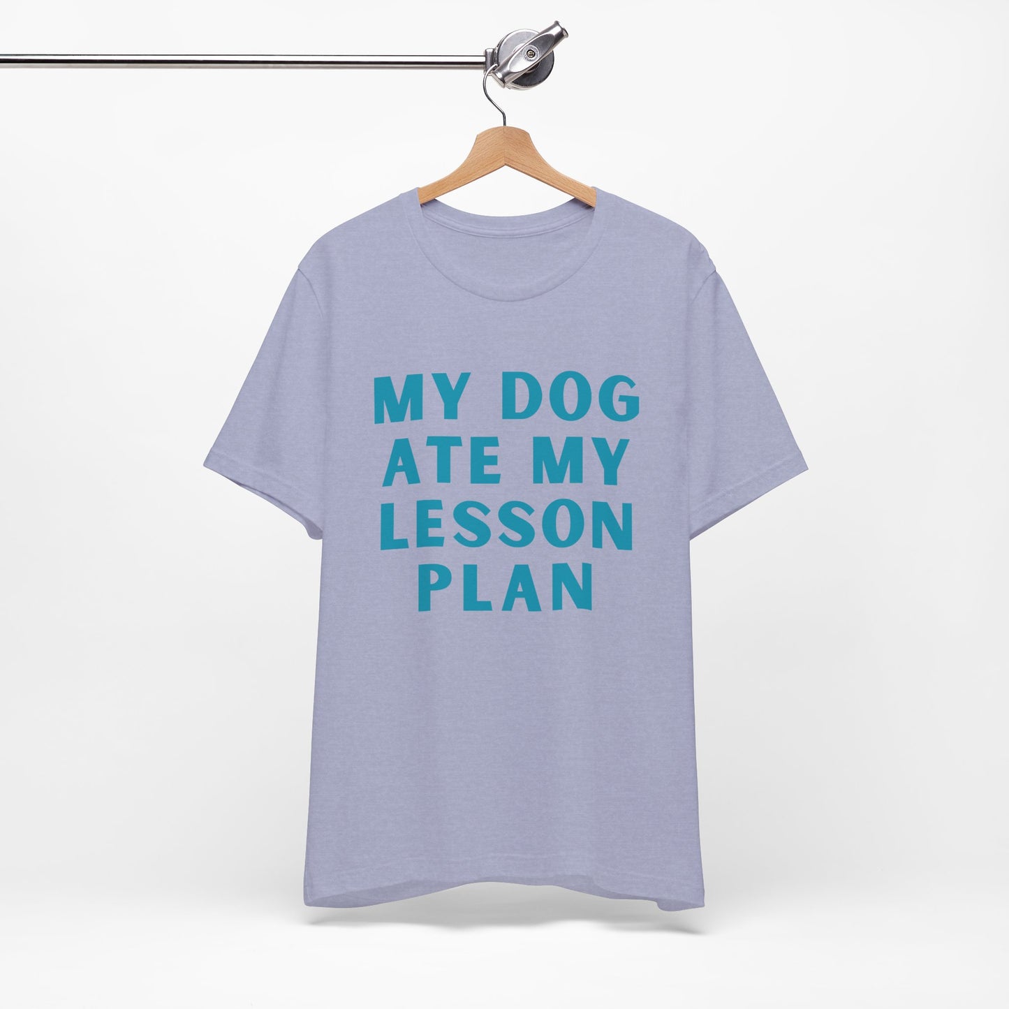 My Dog Ate My Lesson Plan - Short Sleeve Tee