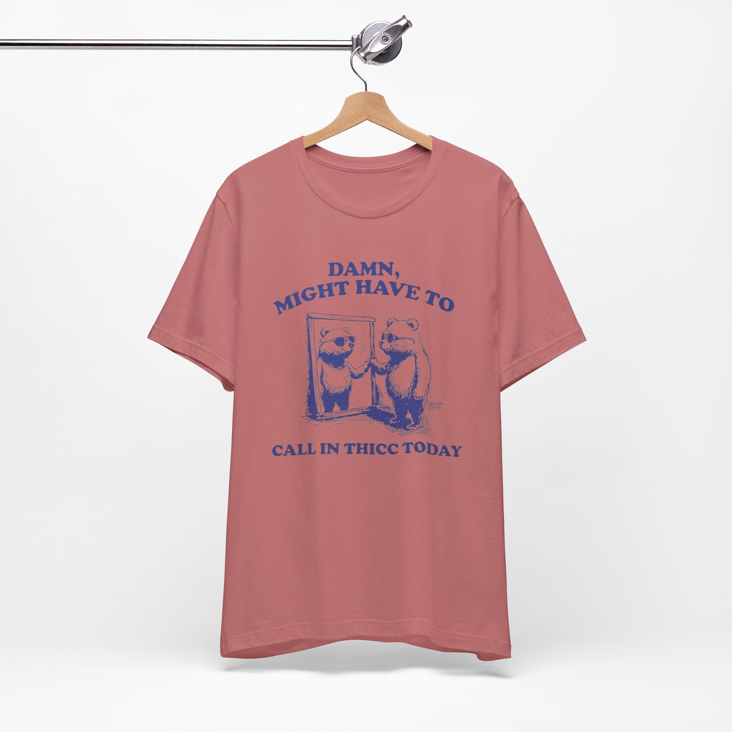 Call in Thicc - Short Sleeve Tee