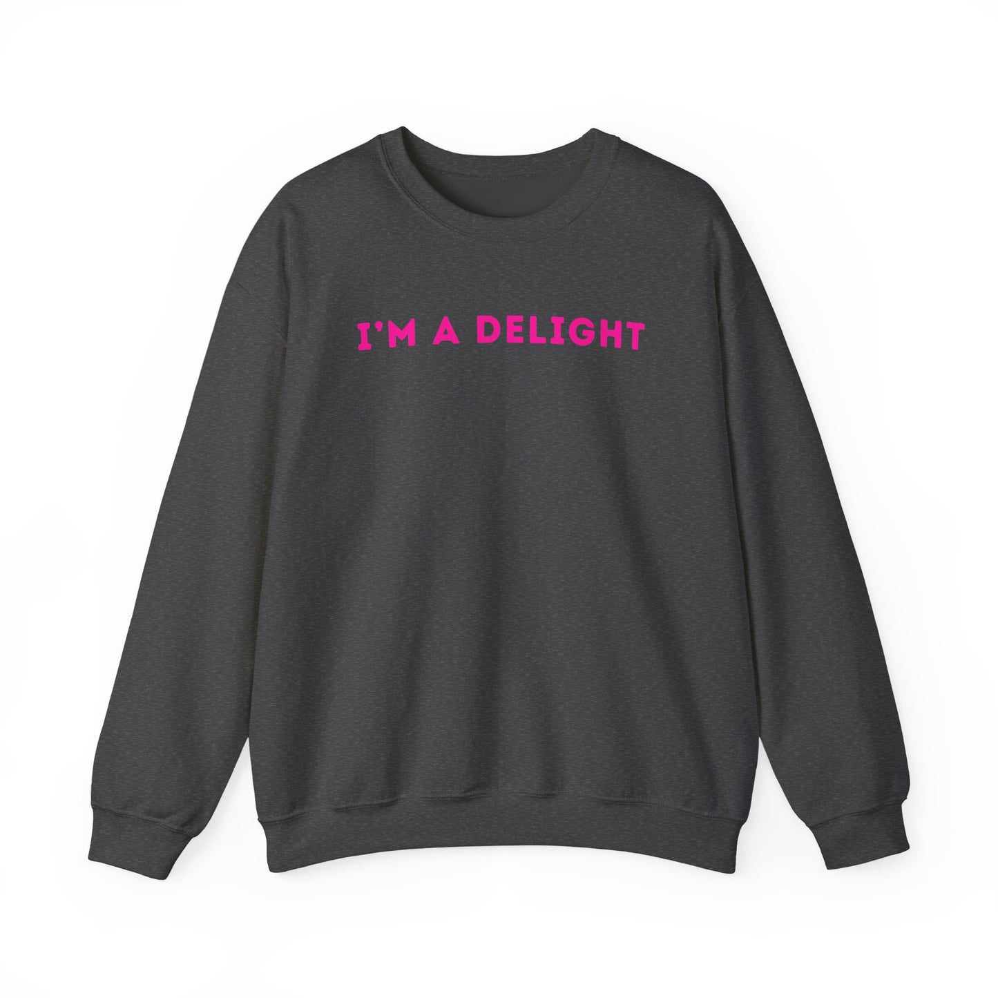 I'm A Delight - Unisex Crewneck Sweatshirt