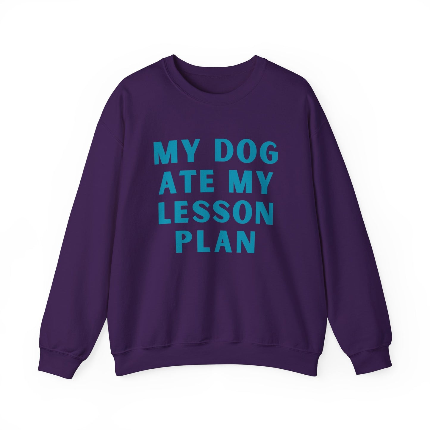 My Dog Ate My Lesson Plan - Crewneck Sweatshirt