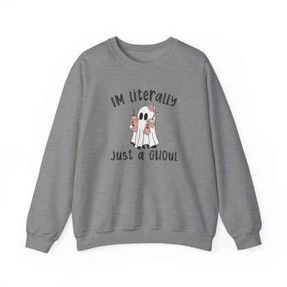 I'm Literally Just A Ghoul - Unisex Crewneck Sweatshirt