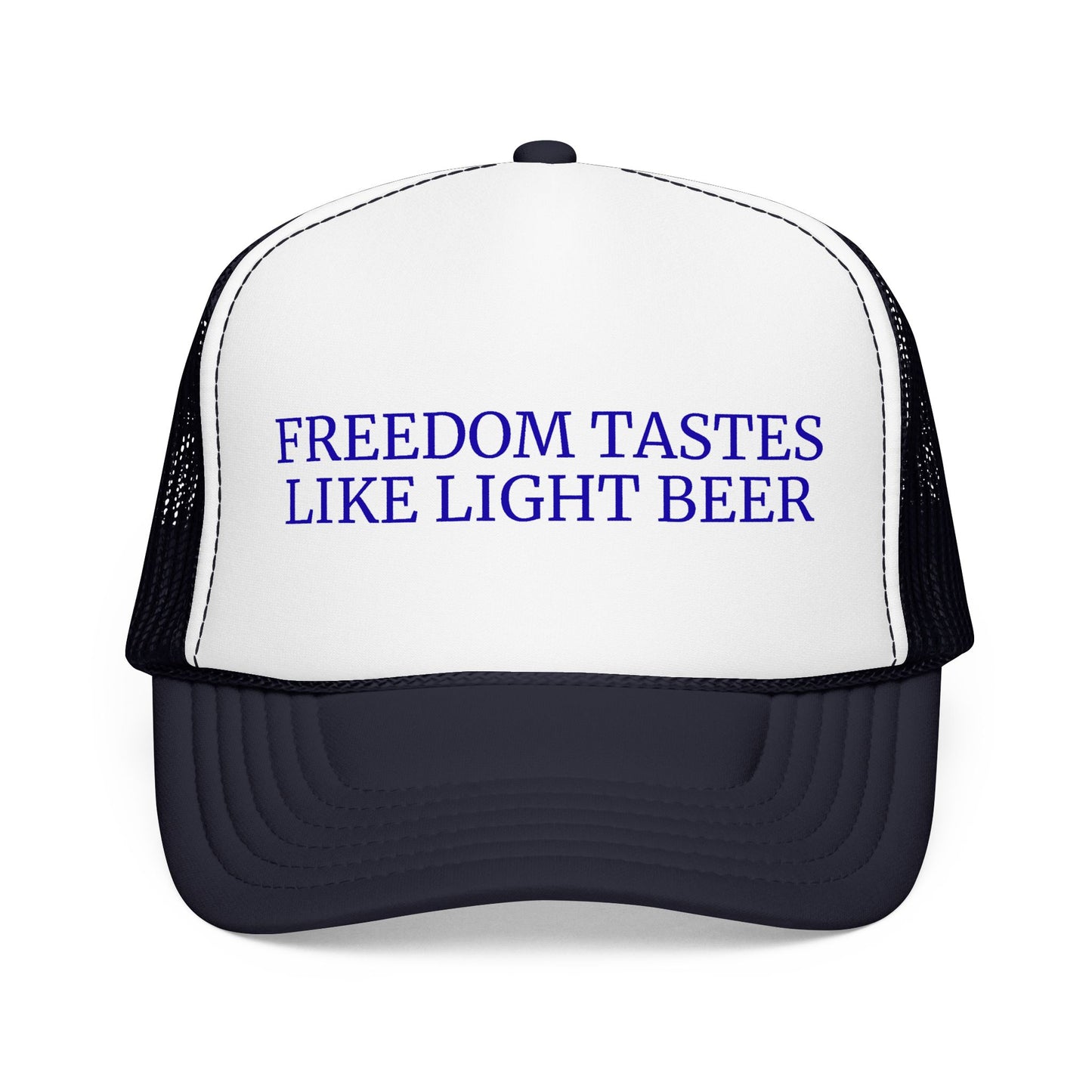 Freedom Tastes Like Light Beer - 4th of July Foam Trucker Hat