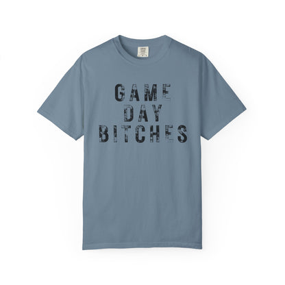 Game Day Bitches - Comfort Color Tee