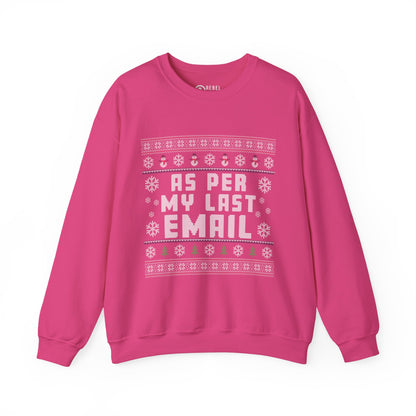 As Per My Last Email - Ugly Sweatshirt