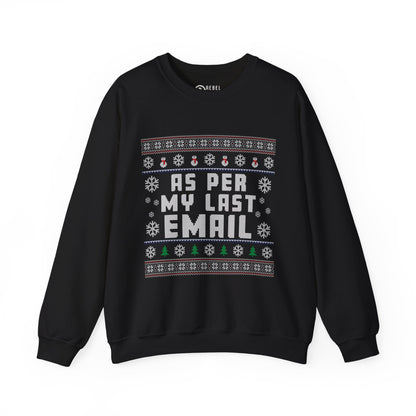 As Per My Last Email - Ugly Sweatshirt