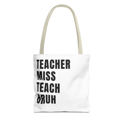 Teacher, Miss, Teach, Bruh - Tote Bag